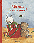 Moi aussi je veux jouer !&nbsp;-&nbsp;Susan Perez