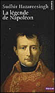 La légende de Napoléon&nbsp;-&nbsp;Sudhir Hazareesingh