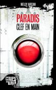 Paradis clef en main&nbsp;-&nbsp;Nelly Arcan