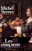 Les cinq sens&nbsp;-&nbsp;Michel Serres