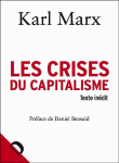 Les crises du capitalisme&nbsp;-&nbsp;Karl Marx, Daniel Bensaïd
