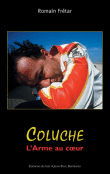 Coluche : l'Arme au coeur