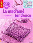 Macram� : petits accessoires de mode et de d�coration