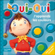 Oui-Oui - J'apprends les couleurs