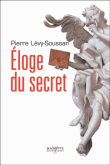 Eloge du secret&nbsp;-&nbsp;Pierre Lévy-Soussan