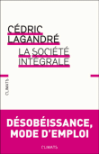 La société intégrale&nbsp;-&nbsp;Cédric Lagandré