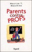 Parents contre profs&nbsp;-&nbsp;Maurice Tarik Maschino