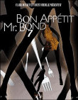 Bon appétit Mr Bond !&nbsp;-&nbsp;Claire Dixsau, Vincent Chenille