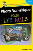 Photo numérique pour les nuls&nbsp;-&nbsp;Julie Adair King