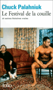 Le festival de la couille&nbsp;-&nbsp;Chuck Palahniuk
