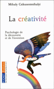 La créativité&nbsp;-&nbsp;Mihaly Csikszentmihalyi