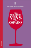 Les vins de copains&nbsp;-&nbsp;Michel Bettane, Thierry Desseauve