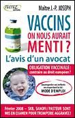 Vaccins, l'avis d'un avocat, on nous aurait menti ?&nbsp;-&nbsp;Jean-Pierre Joseph