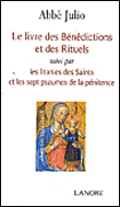 Le livre des bénédictions et des rituels&nbsp;-&nbsp;Abbé Julio