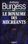 Le Royaume des mécréants&nbsp;-&nbsp;Anthony Burgess