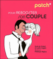 Patch pour rebooster son couple&nbsp;-&nbsp;Aude de Galard, Leslie Gogois, Pénélope Bagieu