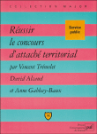 Réussir le concours d'attaché territorial&nbsp;-&nbsp;Vincent Tremolet, David Alcaud, Anne Gabbay
