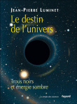 Le destin de l'univers&nbsp;-&nbsp;Jean-Pierre Luminet
