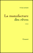 La manufacture des rêves&nbsp;-&nbsp;Yves Simon