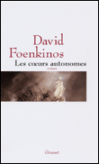 Le coeur autonome&nbsp;-&nbsp;David Foenkinos