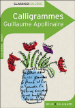 Calligrammes&nbsp;-&nbsp;Guillaume Apollinaire