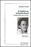 A l'ombre de la famille Freud&nbsp;-&nbsp;Sigmund Freud