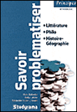 Savoir problématiser&nbsp;-&nbsp;Marc Ballanfat, Nelly Labère, Sébastien Vivier-Lirimont
