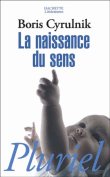 La naissance du sens&nbsp;-&nbsp;Boris Cyrulnik
