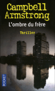 L'ombre du frère&nbsp;-&nbsp;Campbell Armstrong