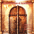 Choeur des Moines Abbaye de Chevetogne, Père Thomas Pott&nbsp;-&nbsp;Annonciation et Acathiste