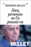 Dieu, personne ne l'a jamais vu&nbsp;-&nbsp;Maurice Bellet