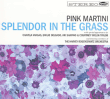 Pink Martini&nbsp;-&nbsp;Splendor in the grass - Edition limitée