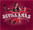 Compilation musique espagnole&nbsp;-&nbsp;Les plus belles sivillanas 2009