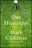 One Mississippi&nbsp;-&nbsp;Mark Childress