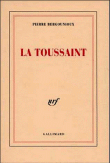 La Toussaint&nbsp;-&nbsp;Pierre Bergounioux
