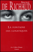 La fontaine des lunatiques&nbsp;-&nbsp;André De Richaud