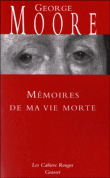 Mémoires de ma vie morte&nbsp;-&nbsp;George Augustus Moore