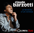 Claude Barzotti&nbsp;-&nbsp;Je reviens d'un voyage