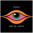 Travis&nbsp;-&nbsp;Ode to J Smith