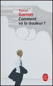 Comment va la douleur ?&nbsp;-&nbsp;Pascal Garnier