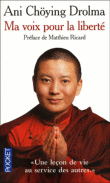 Ma voix pour la liberté&nbsp;-&nbsp;Chöying Drolma, Matthieu Ricard