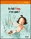 L'eau, c'est comment ?