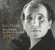 Léo Ferré&nbsp;-&nbsp;Les fleurs du mal 1957