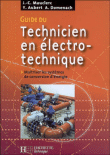 Guide du technicien en �lectrotechnique, pour ma�triser les syst�mes de conversion d'�nergie