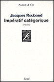 Impératif catégorique&nbsp;-&nbsp;Jacques Roubaud