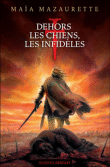 Dehors les chiens les infidèles&nbsp;-&nbsp;Maïa Mazaurette