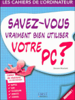 Savez-vous vraiment bien utiliser votre PC ?