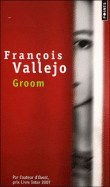 Groom&nbsp;-&nbsp;François Vallejo