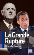 La grande rupture&nbsp;-&nbsp;Francis Brochet