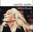Caecilie Norby&nbsp;-&nbsp;Slow fruit